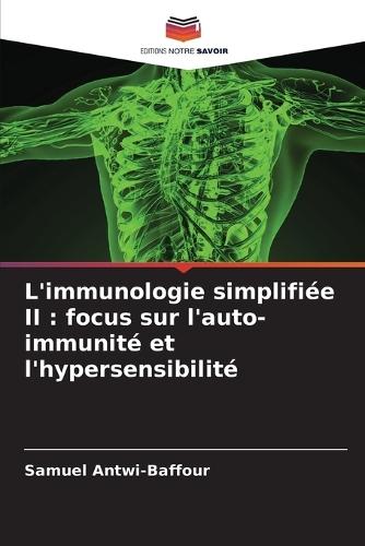 L'immunologie simplifiée II: focus sur l'auto-immunité et l'hypersensibilité