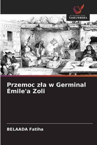 Przemoc zla w Germinal Émile'a Zoli