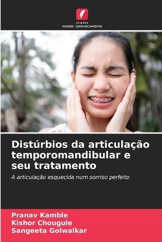 Distúrbios da articulação temporomandibular e seu tratamento