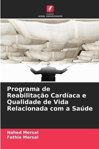 Programa de Reabilitação Cardíaca e Qualidade de Vida Relacionada com a Saúde