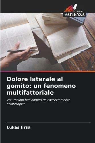 Dolore laterale al gomito: un fenomeno multifattoriale