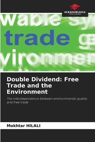 Double Dividend: Free Trade and the Environment