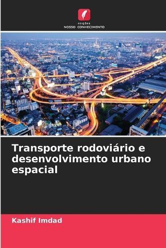 Transporte rodoviário e desenvolvimento urbano espacial