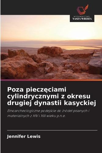 Poza pieczęciami cylindrycznymi z okresu drugiej dynastii kasyckiej