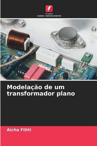 Modelação de um transformador plano