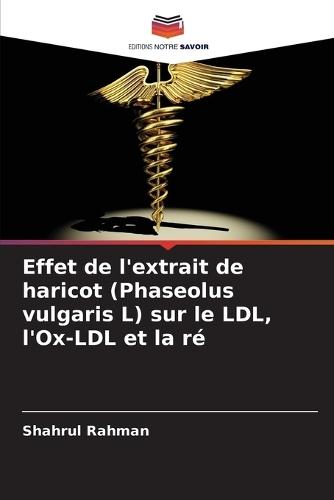 Effet de l'extrait de haricot (Phaseolus vulgaris L) sur le LDL, l'Ox-LDL et la ré