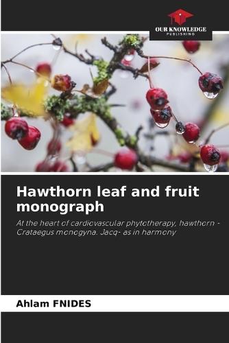 Hawthorn leaf and fruit monograph
