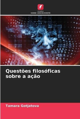 Questões filosóficas sobre a ação