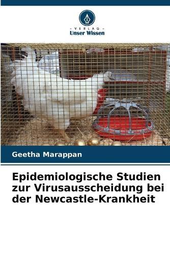 Epidemiologische Studien zur Virusausscheidung bei der Newcastle-Krankheit