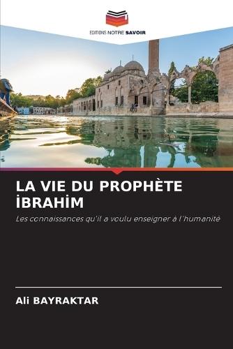 La Vie Du Prophète İbrahi̇m