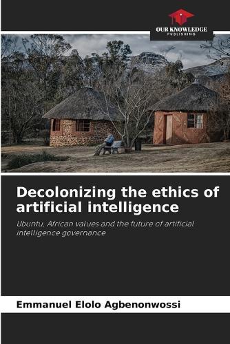 Decolonizing the ethics of artificial intelligence