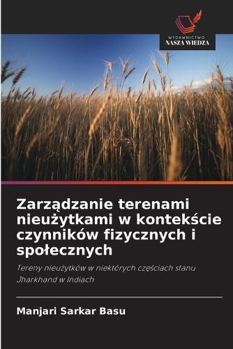 Zarządzanie terenami nieużytkami w kontekście czynników fizycznych i spolecznych