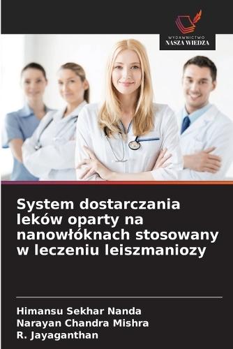 System dostarczania leków oparty na nanowlóknach stosowany w leczeniu leiszmaniozy