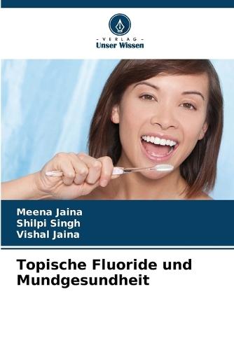 Topische Fluoride und Mundgesundheit
