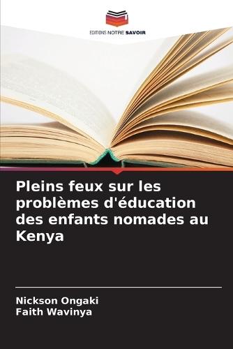 Pleins feux sur les problèmes d'éducation des enfants nomades au Kenya