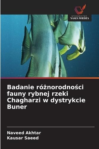 Badanie różnorodności fauny rybnej rzeki Chagharzi w dystrykcie Buner