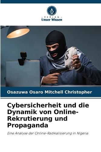Cybersicherheit und die Dynamik von Online-Rekrutierung und Propaganda