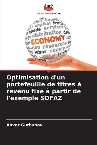 Optimisation d'un portefeuille de titres à revenu fixe à partir de l'exemple SOFAZ