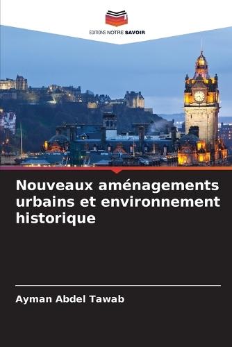 Nouveaux aménagements urbains et environnement historique