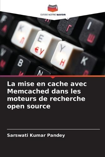 La mise en cache avec Memcached dans les moteurs de recherche open source
