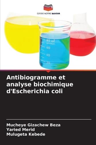 Antibiogramme et analyse biochimique d'Escherichia coli