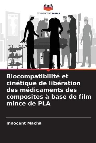 Biocompatibilité et cinétique de libération des médicaments des composites à base de film mince de PLA
