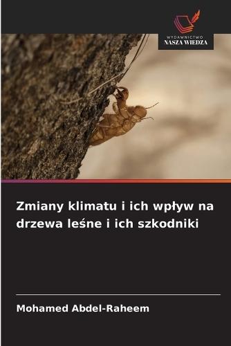 Zmiany klimatu i ich wplyw na drzewa leśne i ich szkodniki