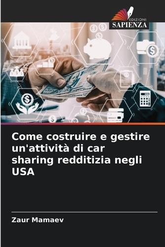 Come costruire e gestire un'attività di car sharing redditizia negli USA