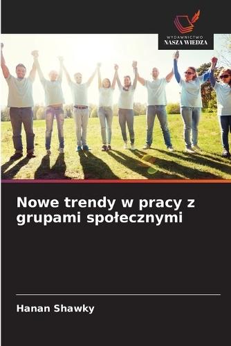 Nowe trendy w pracy z grupami spolecznymi