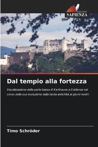 Dal tempio alla fortezza
