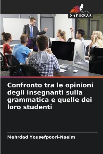 Confronto tra le opinioni degli insegnanti sulla grammatica e quelle dei loro studenti