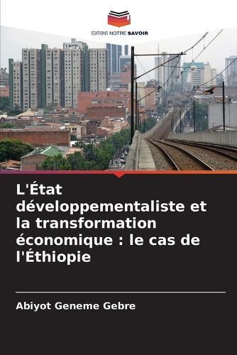 L'État développementaliste et la transformation économique: le cas de l'Éthiopie