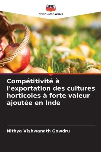 Compétitivité à l'exportation des cultures horticoles à forte valeur ajoutée en Inde