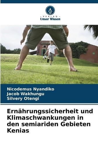 Ernährungssicherheit und Klimaschwankungen in den semiariden Gebieten Kenias