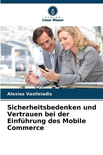 Sicherheitsbedenken und Vertrauen bei der Einführung des Mobile Commerce