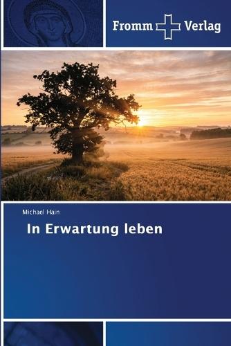 In Erwartung leben