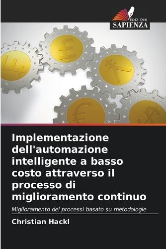 Implementazione dell'automazione intelligente a basso costo attraverso il processo di miglioramento continuo