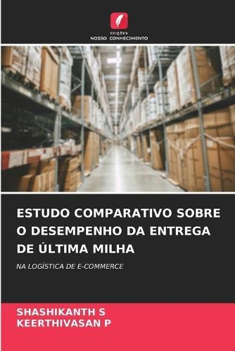 Estudo Comparativo Sobre O Desempenho Da Entrega de Última Milha