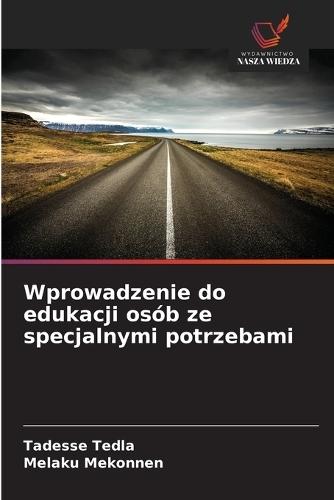 Wprowadzenie do edukacji osób ze specjalnymi potrzebami