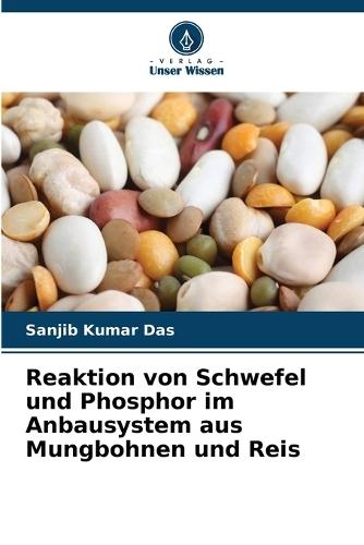 Reaktion von Schwefel und Phosphor im Anbausystem aus Mungbohnen und Reis