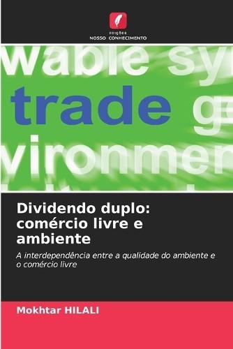 Dividendo duplo: comércio livre e ambiente