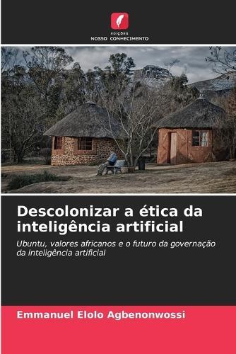 Descolonizar a ética da inteligência artificial