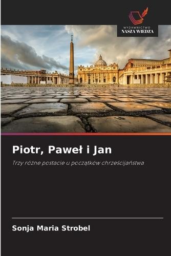 Piotr, Pawel i Jan