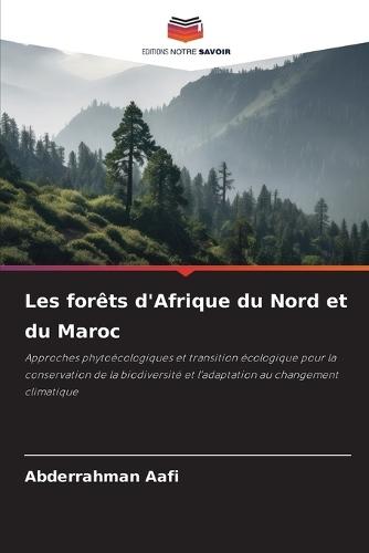 Les forêts d'Afrique du Nord et du Maroc