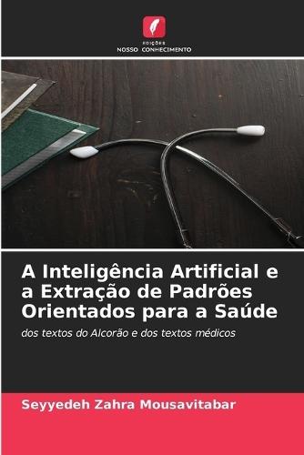 A Inteligência Artificial e a Extração de Padrões Orientados para a Saúde