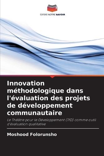 Innovation méthodologique dans l'évaluation des projets de développement communautaire