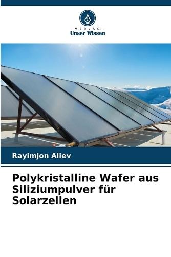 Polykristalline Wafer aus Siliziumpulver für Solarzellen