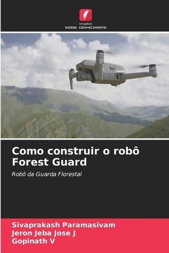 Como construir o robô Forest Guard