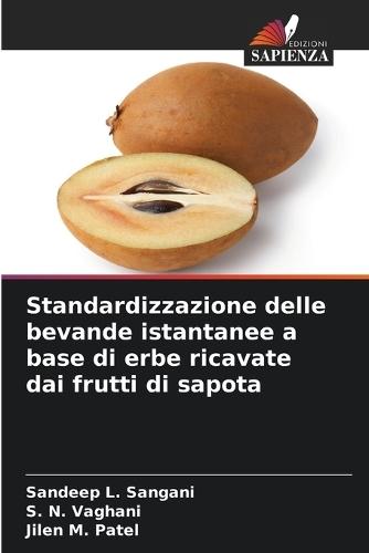 Standardizzazione delle bevande istantanee a base di erbe ricavate dai frutti di sapota