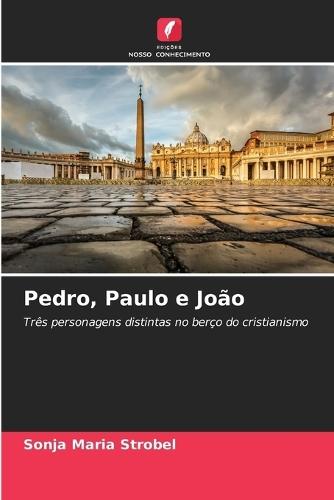 Pedro, Paulo e João